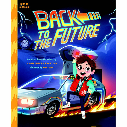 Back to the Future Hardcover Children's Book by Kim Smith Hardcover Book Quirk Books